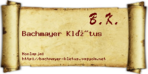Bachmayer Klétus névjegykártya